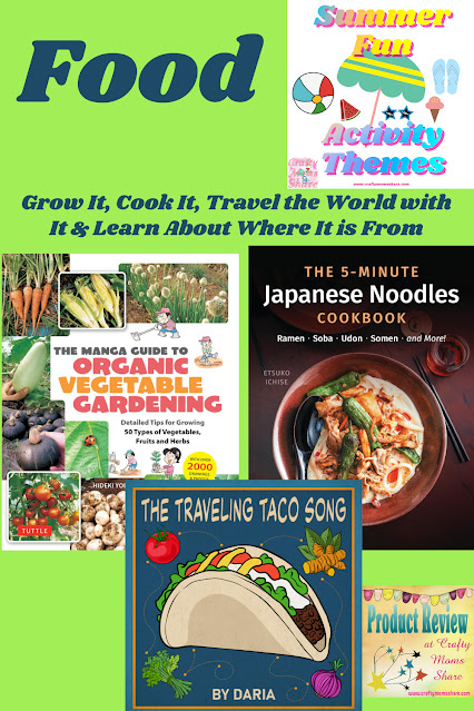 Crafty Moms Share: Summer Theme: Food! Grow It, Cook It! Learn About It and the World!