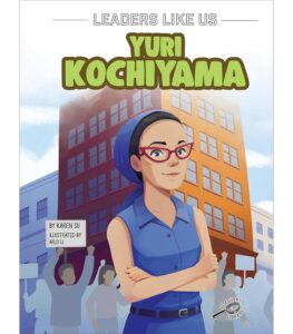 Yuri Kochiyama, Leaders Like Us by Karen Su