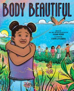 Body Beautiful by Susan Verde, illustrated by Steph Littlebird