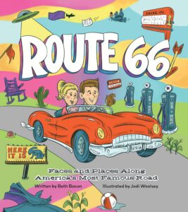 Route 66: Faces and Places Along America’s Most Famous Road by Beth Bacon