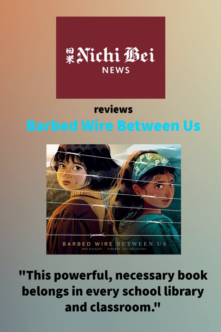 Nichi Bei reviews BARBED WIRE BETWEEN US!